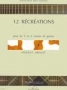 12 R&eacute;cr&eacute;ations (f&uuml;r 3.-4....