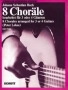 8 Chor&auml;le