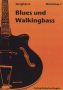 Blues und Walkingbass