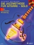 Die Jazzmethode f&uuml;r Gitarre - solo