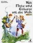 Mit Fl&ouml;te und Gitarre um die Welt