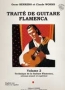 Trait&eacute; de Guitare Flamenca - vol.2 Technique...