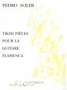 Trois Pieces Pour La Guitare Flamenca