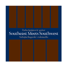 Southeast Meets Southwest - Zarko Ignjatovic et Nebojsa Bugarski