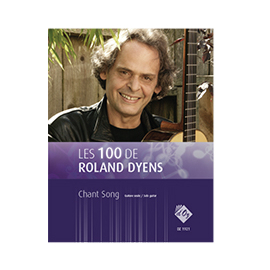 Les 100 de Roland Dyens - Chant Song