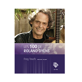 Les 100 de Roland Dyens - Frog Touch