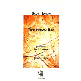 Reflection Rag - Ausgabe für 2 Gitarren, arr. Oliver Gier