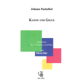 Kanon und Gigue - gesetzt für vier Gitarren und Bass von Oliver Gier