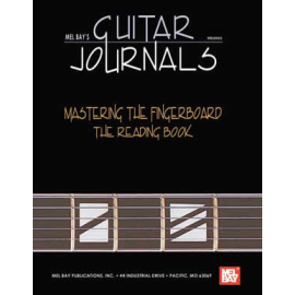 Guitar Journals - Mastering the Fingerboard: The Reading Book