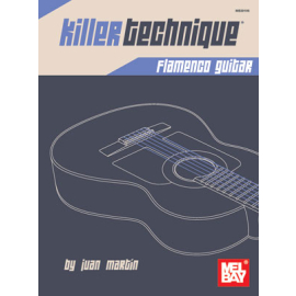 Juan Martin/Patrick Campbell: Killer Technique - Flamenco Guitar