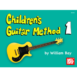 William Bay: Childrens Guitar Method Volume 1