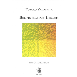 Sechs Kleine Lieder