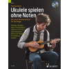 Ukulele spielen ohne Noten (mit CD)