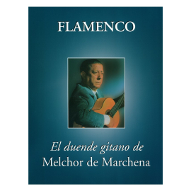 Melchor de Marchena - El duende gitano