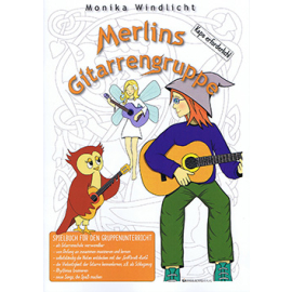 Merlins Gitarrengruppe - Spielbuch/Schule für den Gruppenunterricht