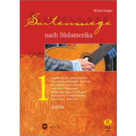 Saitenwege nach Südamerika Band 1 (+CD)