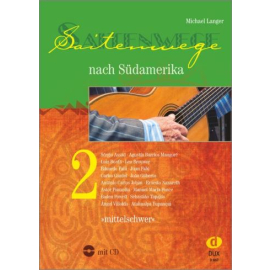 Saitenwege nach Südamerika Band 2 (+CD)