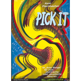 Pick it - 10 Easy Songs für zwei elektrische oder akustische Gitarren (mit CD)