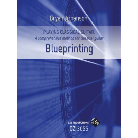 Blueprinting - A comprehensive method for classical guitar
