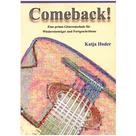 Comeback - Eine prima Gitarrenschule für Wiedereinsteiger und Fortgeschrittene