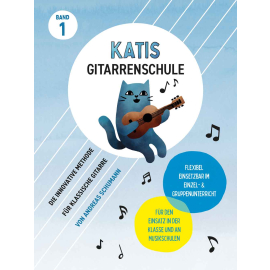 Katis Gitarrenschule Bd. 1 - Die innovative Methode für klassische Gitarre