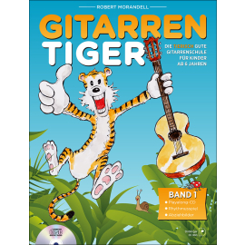 Der Gitarrentiger Band 1 - Die tierisch gute Gitarrenschule für Kinder ab 6 Jahren