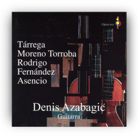 Denis Azabagic: Guitarra (Tarrega, Torroba, Rodrigo, Fernandez, Asencio)