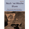 Noch ne Woche Blues - Acht leichte Bluesstücke