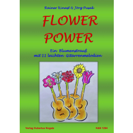 Flower Power - 11 leichte Gitarrenmelodien für ein oder zwei Gitarren