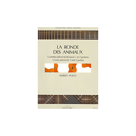 LA RONDE DES ANIMAUX - 12 petites pieces faciles pour 1 et 2 guitares