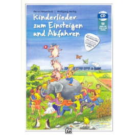 Kinderlieder zum Einsteigen und Abfahren (mit CD) Neuausgabe