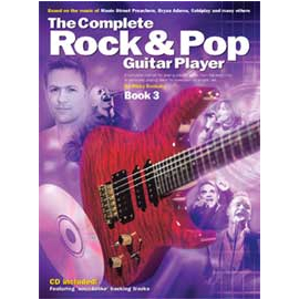 The Complete Rock And Pop Guitar Player: Book 3 CD included