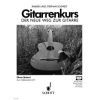 Gitarrenkurs - Der neue Weg zur Gitarre. Ohne Noten, zum...