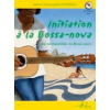 Initiation à la Bossa-nova (CD inclus)