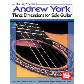 Andrew York Three Dimensions for Solo Guitar