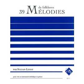 39 Mélodies de folklore (niveau 1) (guitare et voix ou instrument mélodique)