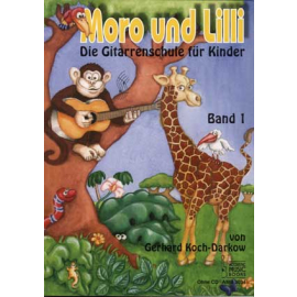 Moro und Lilli - Die Gitarrenschule für Kinder (mit CD)