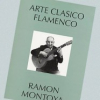 Ramón Montoya - Arte Clasico Flamenco