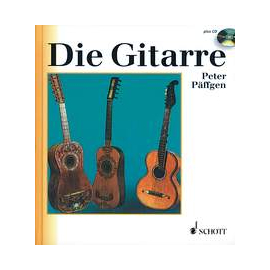 Die Gitarre - Geschichte, Spieltechnik, Repertoire, Grundzüge ihrer Entwicklung