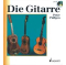 Die Gitarre - Geschichte, Spieltechnik, Repertoire, Grundzüge ihrer Entwicklung