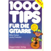 1000 Tipps für die Gitarre - Das Nachschlagewerk...