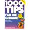 1000 Tipps für die Gitarre - Das Nachschlagewerk für Gitarristen!