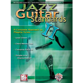 Jazz Guitar Standards II: A Complete Approach to Playing Tunes