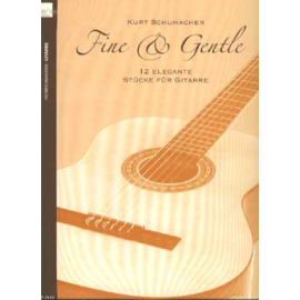 Fine & Gentle - 12 elegante Stücke für Gitarre