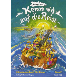 Komm mit auf die Reise (Gitarrenspielbuch für Kinder, Bd.1)