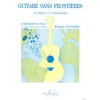 Guitare Sans Frontières. 33 Solos et 11 Duos faciles