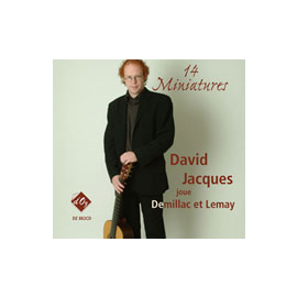 14 Miniatures, David Jacques joue Demillac et Lemay (CD)