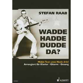 Wadde hadde dudde da?