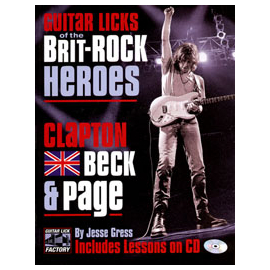 Guitar Licks Of The Brit-Rock Heroes