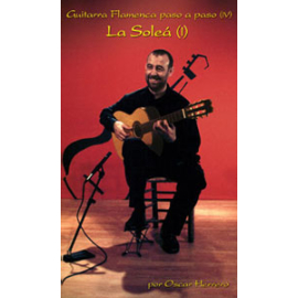 Guitarra flamenca paso a paso: La Soleá I, DVD+Libro